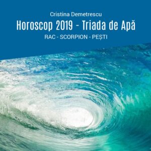 Triada de Apă - Horoscop 2019 - Rac, Scorpion, Pești